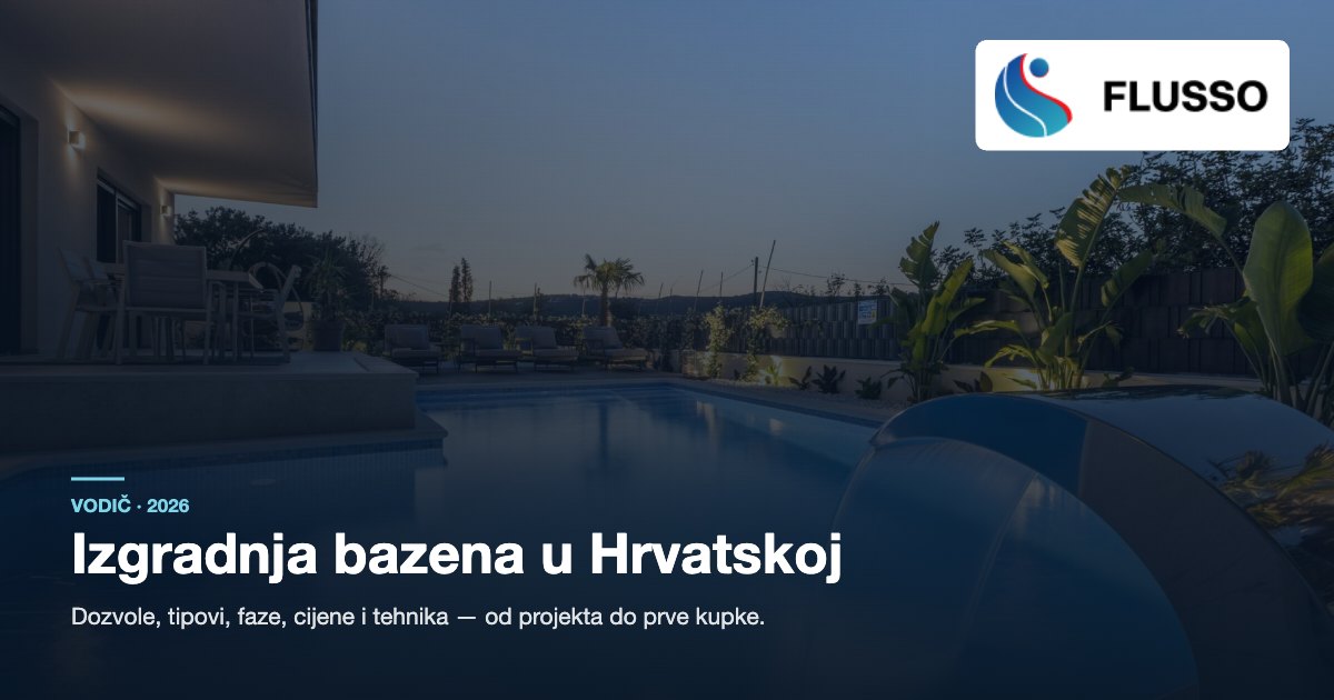 Izgradnja betonskog bazena — kompletan vodič za Hrvatsku 2026.